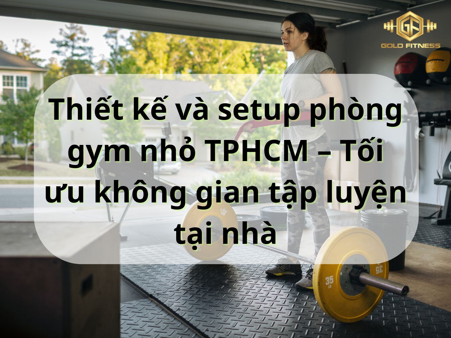 Thiết kế và setup phòng gym nhỏ TPHCM