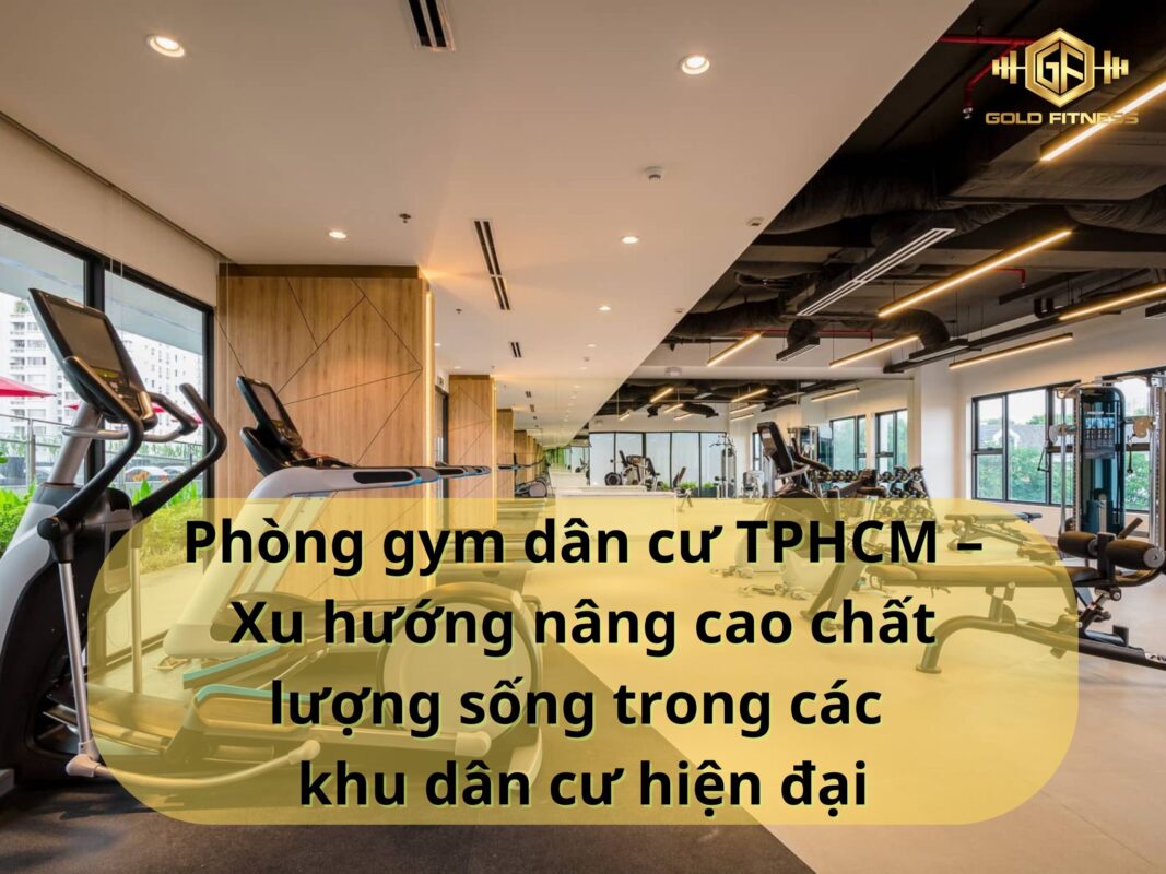 Phòng gym dân cư TPHCM