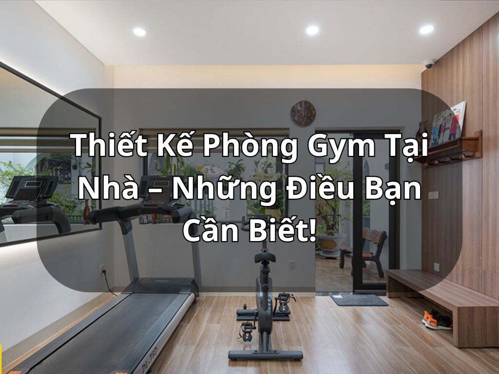 Thiết Kế Phòng Gym Tại Nhà