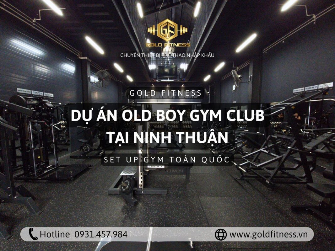 du-an-old-boy-gym-club-ninh-thuan